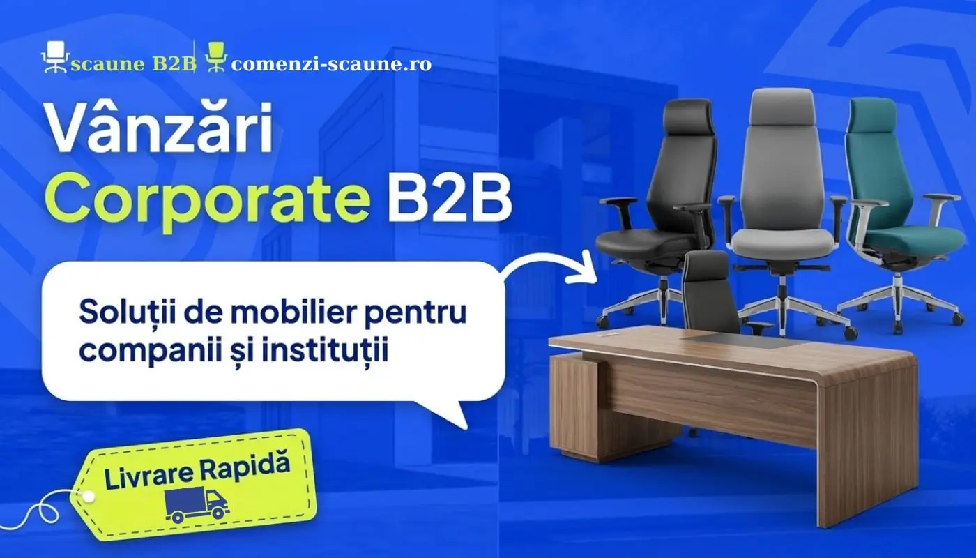 Vânzări Corporate B2B – Mobilier și Scaune