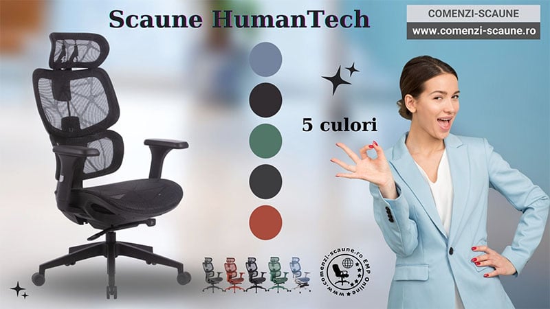 Scaune de birou HumanTech 5 culori Prezentare CS